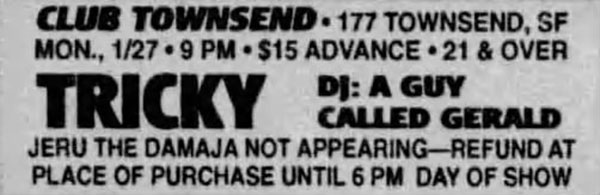 27 January: A Guy Called Gerald, Tricky Tour, Club Townsend, San Francisco, California, USA