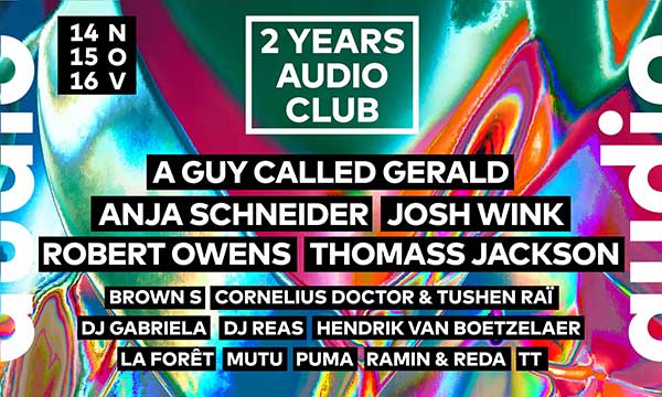 16 November: A Guy Callled Gerald, 2 Years Audio Club, Audio Club, Geneva, Switzerland